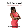 Fall Forward: Your Purpose is Waiting for You - Paperback