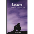Letters to My Corruption - Paperback