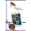 The Barefoot Fisherman: A fishing book for kids - Paperback