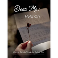 Dear Me - Hold On - Hardcover