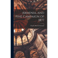 Armenia, and the Campaign of 1877 - Hardcover