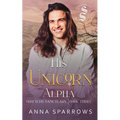 His Unicorn Alpha: An Omegaverse Mpreg Romance - Paperback