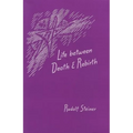 Life Between Death and Rebirth: The Active Connection Between the Living and the Dead (Cw 140) - Paperback