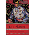 The Red Prince: The Secret Lives of a Habsburg Archduke - Paperback