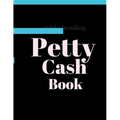 Petty Cash Book: 6 Column Payment Record Tracker Manage Cash Going In & Out Simple Accounting Book 8.5 x 11 inches Compact 120 Pages - Paperback