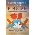 Escolarizar No Es Educar - Paperback