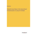 Thirteenth Annual Report of the General Board of Commissioners in Lunacy for Scotland - Hardcover
