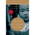 The Lost Daughters of China: Adopted Girls, Their Journey to America, and the Search fora Missing Past - Paperback