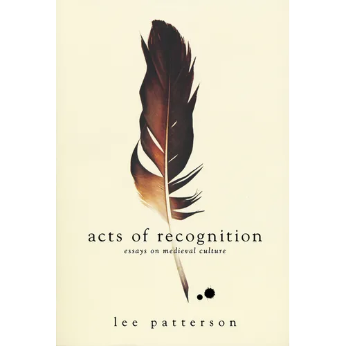 Acts of Recognition: Essays on Medieval Culture - Paperback
