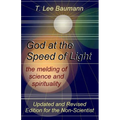 God at the Speed of Light: the melding of science and spirituality - Paperback