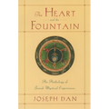 The Heart and the Fountain: An Anthology of Jewish Mystical Experiences - Paperback