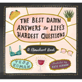 The Best Damn Answers to Life's Hardest Questions: A Flowchart Book - Hardcover