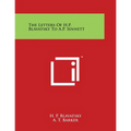 The Letters of H.P. Blavatsky to A.P. Sinnett - Paperback