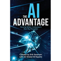 The AI Advantage: Thriving Within Civilization's Next Big Disruption - Paperback