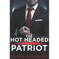 The Hot Headed Patriot: Georgia Patriots Romance - Paperback