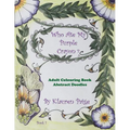 Who Ate My Purple Crayon ?: Adult Colouring Book Abstract Doodles - Paperback