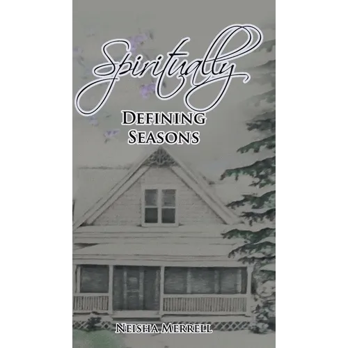 Spiritually Defining Seasons - Hardcover