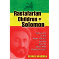 Rastafarian Children of Solomon: The Legacy of the Kebra Nagast and the Path to Peace and Understanding - Paperback