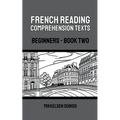 French Reading Comprehension Texts: Beginners - Book Two - Paperback