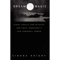 Dream Magic: Night Spells & Rituals for Love, Prosperity and Personal Power - Paperback