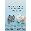 Short Sale, A Practical Approach - Paperback