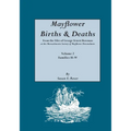 Mayflower Births & Deaths, from the Files of George Ernest Bowman at the Massachusetts Society of Mayflower Descendants. Volume 2, Families H-W. Index - Paperback