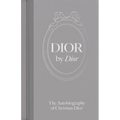 Dior by Dior: The Autobiography of Christian Dior - Hardcover