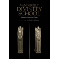 Vanderbilt Divinity School: Education, Contest, and Change - Hardcover