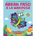 Abran Paso a la Mariposa: Un Libro de la Serie La Oruga Muy Impaciente (Spanish Language Edition of Make Way for Butterfly) - Paperback