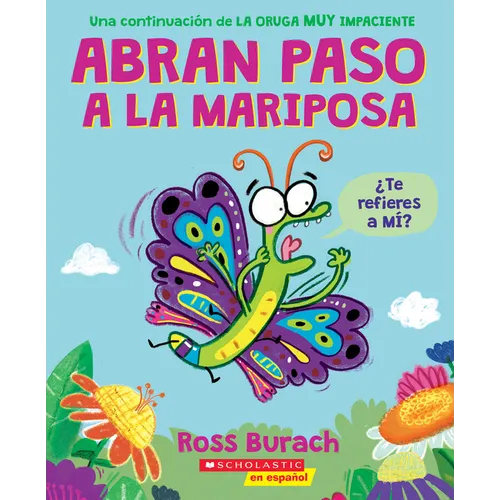 Abran Paso a la Mariposa: Un Libro de la Serie La Oruga Muy Impaciente (Spanish Language Edition of Make Way for Butterfly) - Paperback