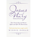 Jesus and Mary Magdalene: Their Partnership and Mission Before and After His Resurrection - Paperback