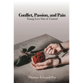 Conflict, Passion, and Pain - Paperback