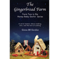 The Gingerbread Farm: Farm Two in the Honey Baby Darlin' Series - Paperback