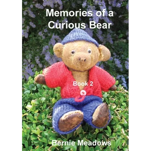Memories of a Curious Bear Book 2: A family memoir for those who wish to improve their understanding of the English way of life and the English langua - Paperback