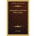 Areopagitica and Other Prose Works - Hardcover