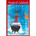 Magical Calabash: Sacred Wisdom and Healing of African Ancestral Mothers - Paperback