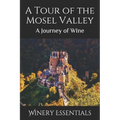 A Tour of the Mosel Valley: A Journey of WIne - Paperback