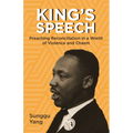 King's Speech: Preaching Reconciliation in a World of Violence and Chasm - Paperback