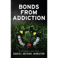 Bonds from Addiction: Trust Fate - Hardcover