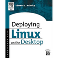 Deploying Linux on the Desktop - Paperback