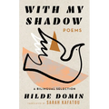 With My Shadow: The Poems of Hilde Domin, a Bilingual Selection - Paperback