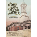 The Strange Case of Dr. Paul Schoeppe - Paperback