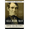 A Self-Made Man: The Political Life of Abraham Lincoln Vol. I, 1809-1849 - Paperback