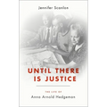 Until There Is Justice: The Life of Anna Arnold Hedgeman - Hardcover