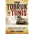 From Tobruk to Tunis: The Impact of Terrain on British Operations and Doctrine in North Africa 1940-1943 - Paperback