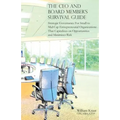 The CEO and Board Member's Survival Guide - Paperback