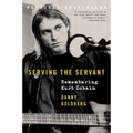 Serving the Servant: Remembering Kurt Cobain - Paperback