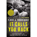 It Calls You Back: An Odyssey Through Love, Addiction, Revolutions, and Healing - Paperback