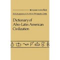 Dictionary of Afro-Latin American Civilization - Hardcover