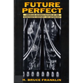 Future Perfect: American Science Fiction of the Nineteenth Century: An Anthology - Paperback